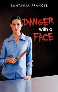 Front cover_Danger With A Face