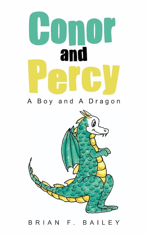 Conor And Percy: A Boy And A Dragon