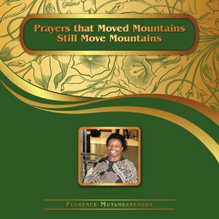 Front cover_Prayers That Moved Mountains Still Move Mountains