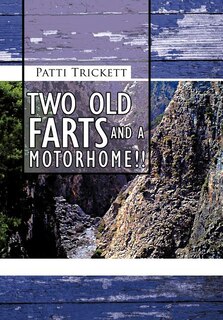 Front cover_Two Old Farts And A Motorhome!!