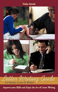Front cover_Letter Writing Guide For Scholars, Lovers & Workers