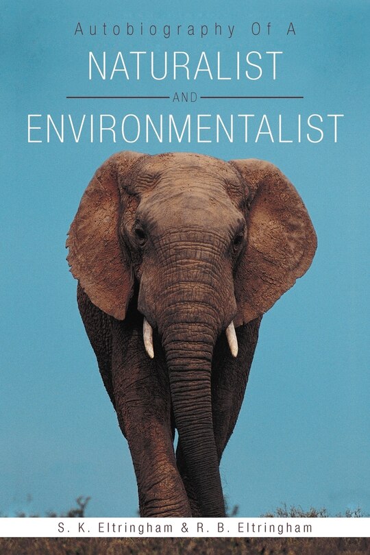 Front cover_Autobiography Of A Naturalist And Environmentalist