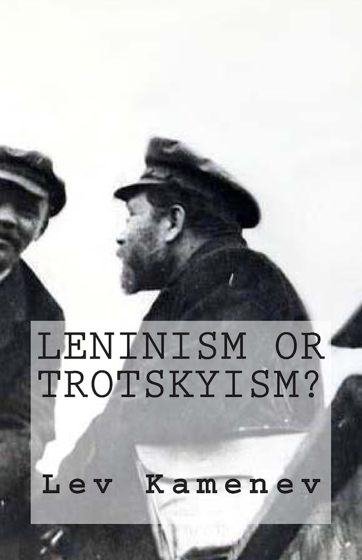Leninism or Trotskyism?