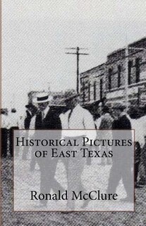 Couverture_Historical Pictures of East Texas