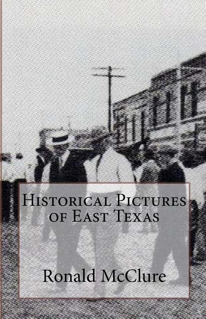 Couverture_Historical Pictures of East Texas