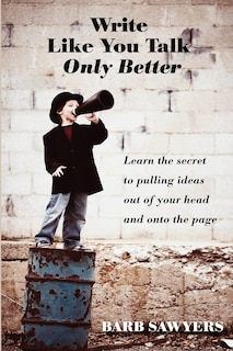 Couverture_Write Like You Talk--Only Better