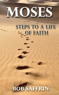 Front cover_Moses - Steps to a Life of Faith
