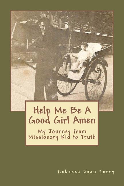 Couverture_Help Me Be A Good Girl Amen