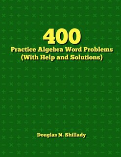 Couverture_400 Practice Algebra Word Problems (With Help and Solutions)