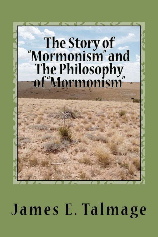 The Story of Mormonism and The Philosophy of Mormonism