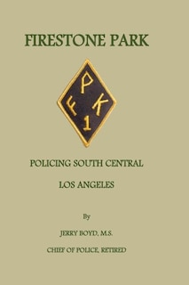 Firestone Park: Policing South Central Los Angeles