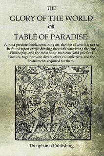 Front cover_The Glory of the World, or Table of Paradise