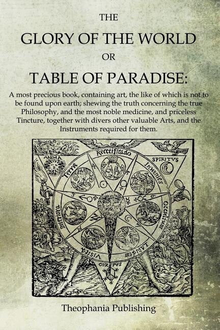 Front cover_The Glory of the World, or Table of Paradise