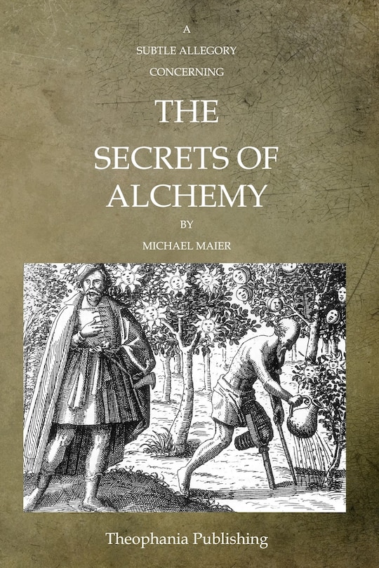 A Subtle Allegory Concerning The Secrets Of Alchemy