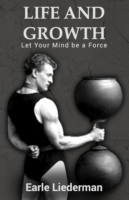 Life and Growth - Let Your Mind be a Force: (Original Version, Restored)