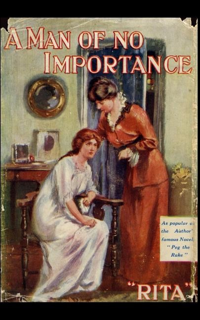 A Man of no Importance.: A romantic novel, first published in 1907.