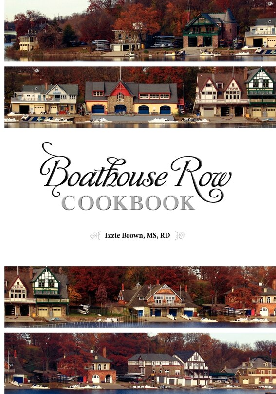 Front cover_Boathouse Row Cookbook