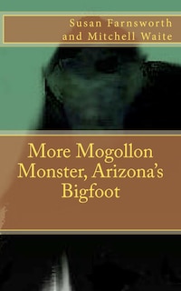 Couverture_More Mogollon Monster, Arizona's Bigfoot
