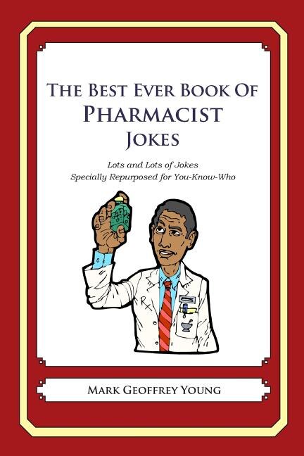 Front cover_The Best Ever Book of Pharmacist Jokes