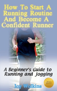 Couverture_How to Start a Running Routine and Become a Confident Runner