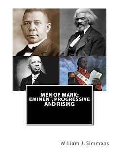 Men of Mark: Eminent, Progressive and Rising