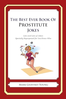 Front cover_The Best Ever Book of Prostitute Jokes