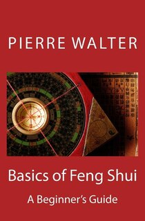 Basics of Feng Shui: A Beginner's Guide