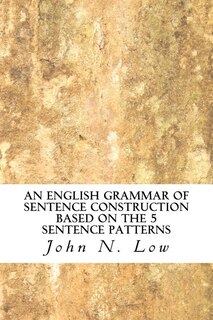 Couverture_An English Grammar of Sentence Construction Based on the 5 Sentence Patterns