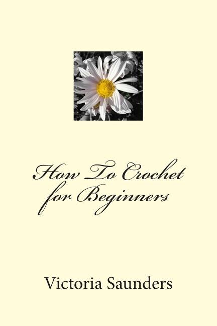 Front cover_How To Crochet for Beginners