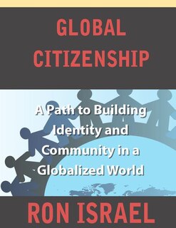 Couverture_Global Citizenship-a Path To Building Identity And Community In A Globalized World