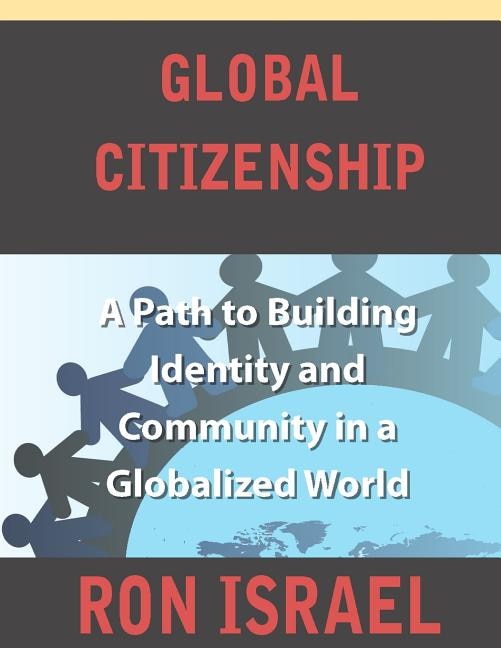 Couverture_Global Citizenship-a Path To Building Identity And Community In A Globalized World