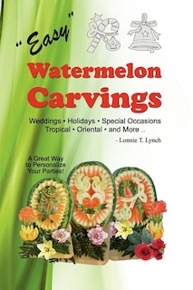 Front cover_Easy Watermelon Carvings