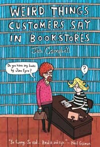 Couverture_Weird Things Customers Say In Bookstores