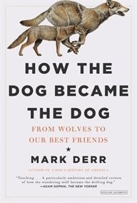 Front cover_How The Dog Became The Dog