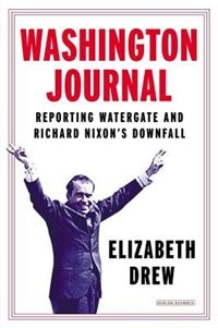 Washington Journal: Reporting Watergate And Richard Nixon's Downfall