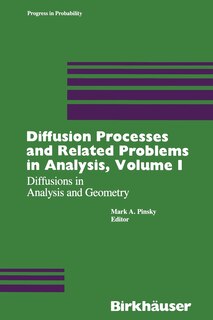 Front cover_Diffusion Processes And Related Problems In Analysis, Volume I