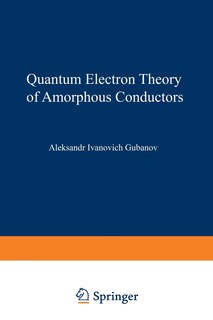 Front cover_Quantum Electron Theory of Amorphous Conductors
