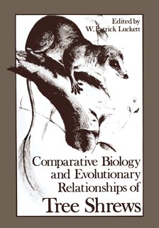 Couverture_Comparative Biology And Evolutionary Relationships Of Tree Shrews