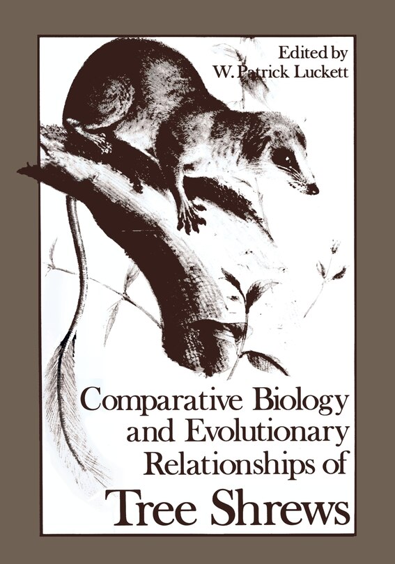 Couverture_Comparative Biology And Evolutionary Relationships Of Tree Shrews