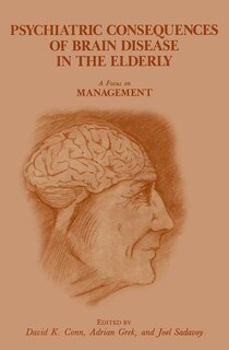 Front cover_Psychiatric Consequences Of Brain Disease In The Elderly