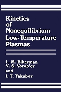 Couverture_Kinetics Of Nonequilibrium Low-temperature Plasmas