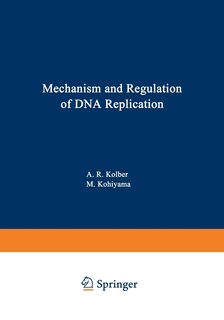 Front cover_Mechanism And Regulation Of Dna Replication