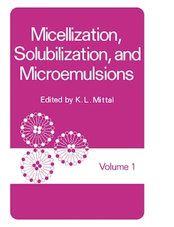 Couverture_Micellization, Solubilization, and Microemulsions