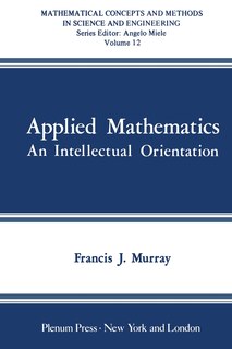 Applied Mathematics: An Intellectual Orientation