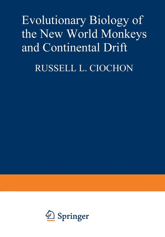 Front cover_Evolutionary Biology of the New World Monkeys and Continental Drift