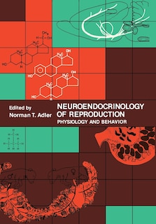 Neuroendocrinology of Reproduction: Physiology and Behavior