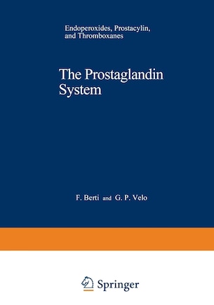 The Prostaglandin System: Endoperoxides, Prostacyclin, and Thromboxanes