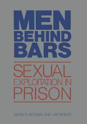 Men Behind Bars: Sexual Exploitation in Prison