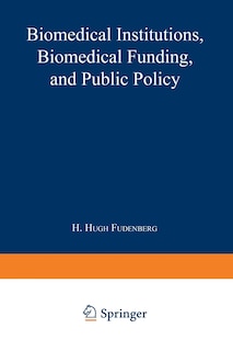 Front cover_Biomedical Institutions, Biomedical Funding, and Public Policy
