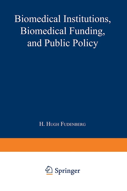 Front cover_Biomedical Institutions, Biomedical Funding, and Public Policy